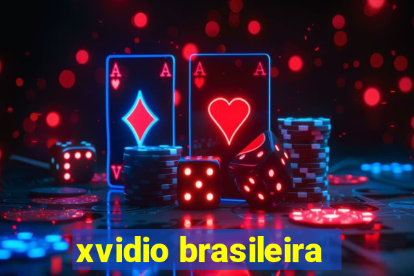 xvidio brasileira